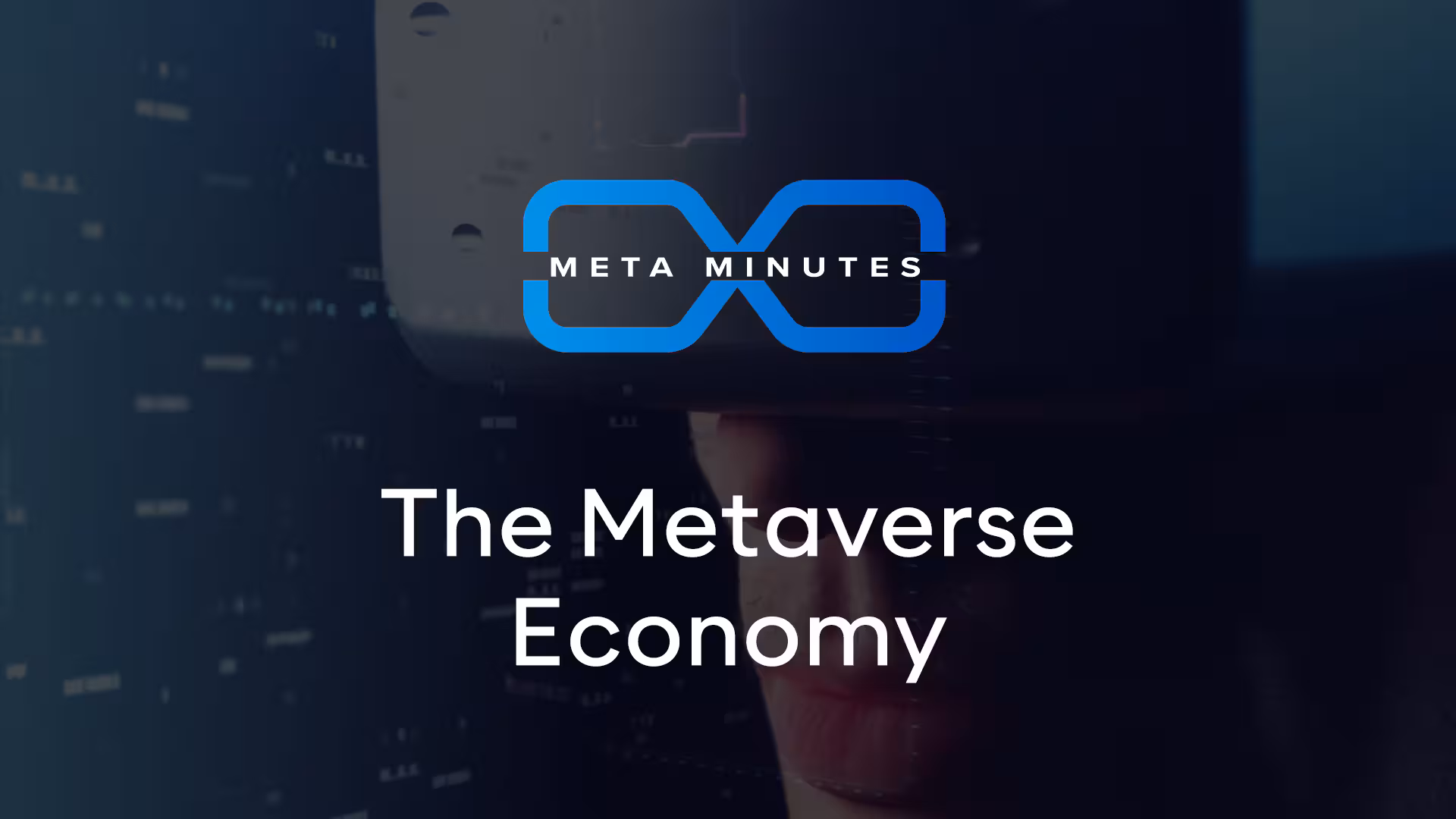 Metaverse Minutes graphic with a person using a VR headset. Text: "The Metaverse Economy.